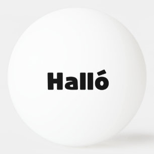 Isländisch Halló { Hello ) Íslenska Language Tischtennisball