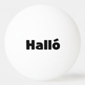 Isländisch Halló { Hello ) Íslenska Language Tischtennisball (Rückseite)