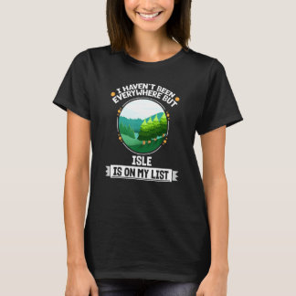 Isle ist auf meiner Liste Natur Außenbäume wild le T-Shirt