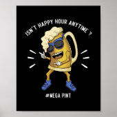 Isnt Happy Hour Anytime Mega Pint Trendy Poster (Vorne)
