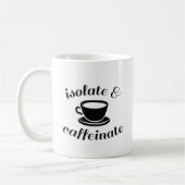 Isolat und Caffeinat Kaffeetasse (Links)