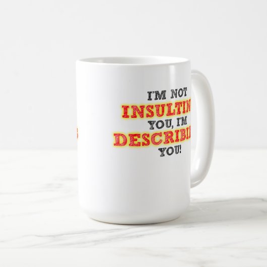Isolierung zur Beschreibung von Funny Mug Kaffeetasse (VorderseiteRechts)