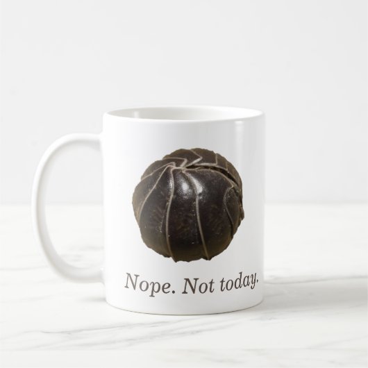 Isopod Ball Nope. Heute nicht. Magische Tasse (Links)