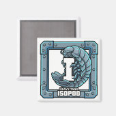 Isopod (Giant Isopod) – GTA Style ABC Learning Magnet (Vorderseite/Rückseite)