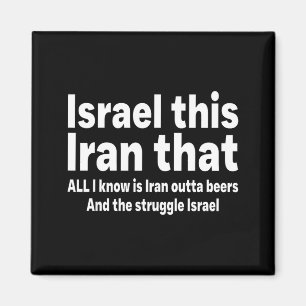 Israel dies Iran das wissen ist Iran außer Biere Magnet