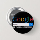 Israel hat Sie gemein Palästina-Forschung graghic Button (Vorne & Hinten)