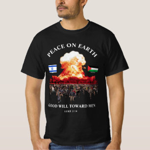 Israel - Palästina Krieg (Lukas 2:14) FRIEDEN  T-Shirt