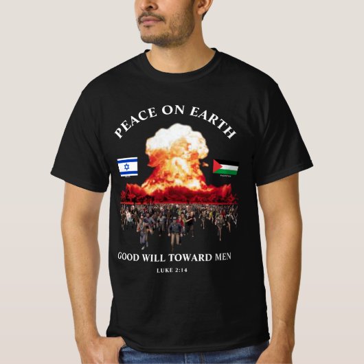 Israel - Palästinensischer Krieg (Luke 2:14) - FRI T-Shirt (Vorderseite)