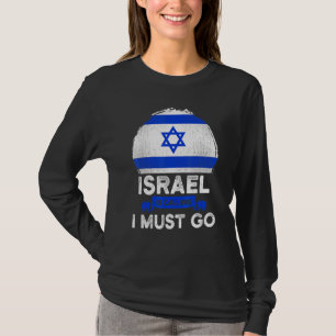 Israel ruft an, dass ich die israelischen Wurzeln  T-Shirt