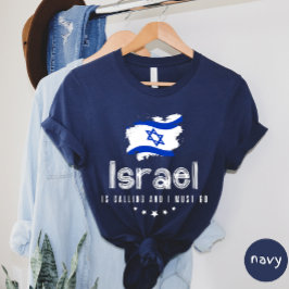 Israel ruft und ich muss T - Shirt gehen