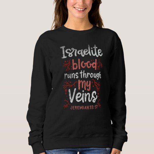 Israelite Blut rennt durch meine Venen Jerimiah 33 Sweatshirt (Vorderseite)