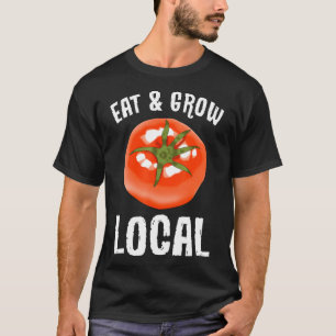 Iss Amp Wächst Lokal Gärtner Garten Gemüse T-Shirt