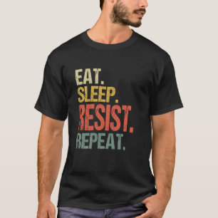 Iss Ätsch Resist Widerhol Pro Demokratie Anti MAGA T-Shirt
