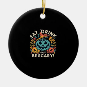 Iss auf und sei gruselig Halloween-Party Lustiger  Keramik Ornament