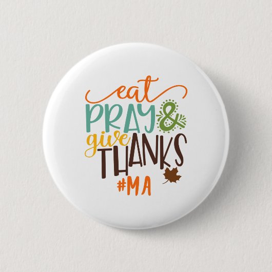 Iss Bete Und Sag Danke Ma Erntedankfest Button (Vorderseite)