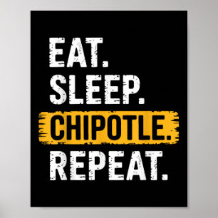 Iss Chipotle schlafen wiederholen Vintage Lustig C Poster