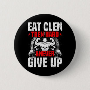 Iss Clen Tren Hart Anever Gib Auf Bodybuilding Wei Button