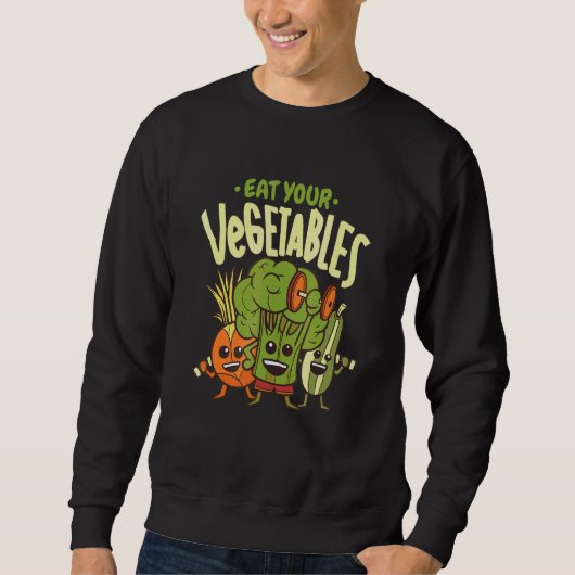 Iss dein Gemüse Vegan Vegetarisch Gemüse   Sweatshirt (Vorderseite)