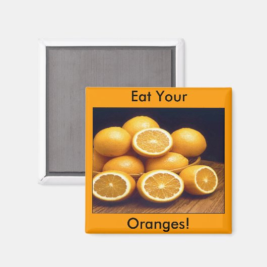 Iss deine Orangen Magnet (Vorderseite/Rückseite)