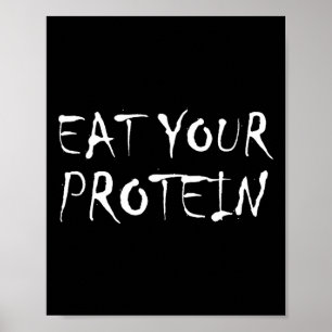 Iss Deinen Protein Protein Muskelaufbau Fitness B Poster