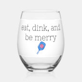 Iss Dink und sei froh Pickleball Paddle & Ball Weinglas Ohne Stiel (Rückseite)