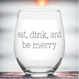 Iss Dink und sei froh Pickleball Weinglas Ohne Stiel