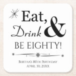 Iss Drink und sei achtzig Geburtstag Rechteckiger Pappuntersetzer<br><div class="desc">Es wird ein Hauch von einer 80. Geburtstagsfeier,  also kleiden Sie Ihren Tisch mit diesem trendigen Retro-Untersetzer,  Drink & Be Aighty! Es stehen passende Party-Vorräte zur Verfügung.</div>