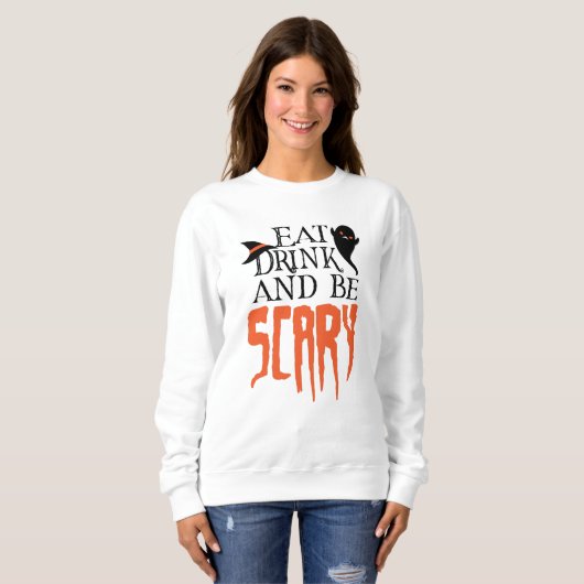 Iss Drink und sei Beängstigend Funny Halloween Spr Sweatshirt (Vorne ganz)