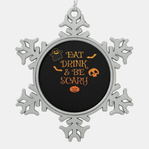 Iss Drink und sei Beängstigend Halloween Classic R Schneeflocken Zinn-Ornament