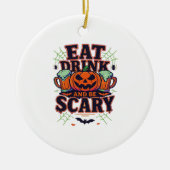 Iss Drink und sei Beängstigend Halloween Design kr Keramik Ornament (Vorne)