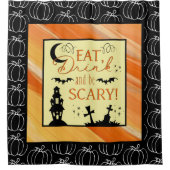 Iss Drink und sei Beängstigend Halloween Duschvorh Duschvorhang (Vorderseite)