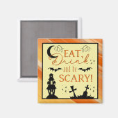 Iss Drink und sei Beängstigend Halloween Magnet (Vorderseite/Rückseite)