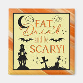 Iss Drink und sei Beängstigend Halloween Magnet (Vorne)