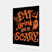 Iss Drink und sei Beängstigend Halloween Orange un Acrylschild (Winkel)
