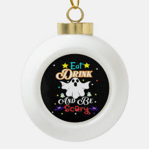 Iss Drink und sei Beängstigend zu Halloween. Keramik Kugel-Ornament