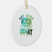Iss Drink und sei Beängstigend zu Halloween Keramik Ornament (Rechts)