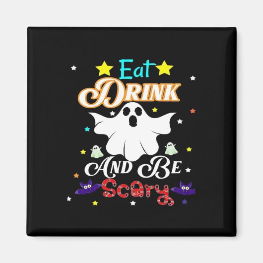 Iss Drink und sei Beängstigend zu Halloween. Magnet (Vorne)
