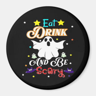 Iss Drink und sei Beängstigend zu Halloween. Magnet
