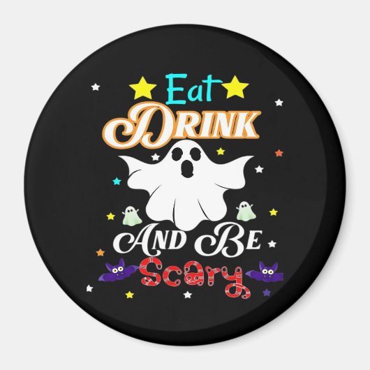 Iss Drink und sei Beängstigend zu Halloween. Magnet (Vorne)