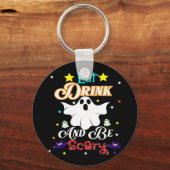 Iss Drink und sei Beängstigend zu Halloween. Schlüsselanhänger (Vorderseite)