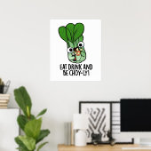 Iss Drink und sei Choyly Funny Veggie Pun Poster (Heimbüro)