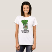 Iss Drink und sei Choyly Funny Veggie Pun T-Shirt (Vorne ganz)