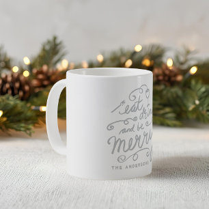 Iss Drink und sei froh Personalisierte Weihnachten Kaffeetasse