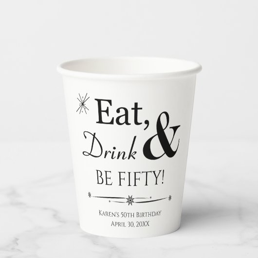 Iss Drink und sei fünfzig dreimal am 50. Geburtsta Pappbecher (Rückseite)