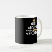 Iss Drink und sei glücklich Halloween lustigen Tre Kaffeetasse (VorderseiteRechts)