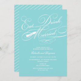 Iss Drink und Verheiratete Probe Abendessen einlad Einladung