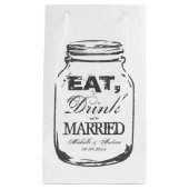Iss Drink verheirateten Mason Glas Hochzeitsgesche Kleine Geschenktüte (Vorderseite)
