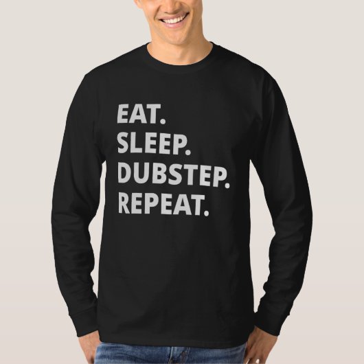 Iss Dubstep Wiederhole Dich T-Shirt (Vorderseite)