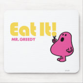 Iss es mit Mr. Greedy Mousepad (Vorne)