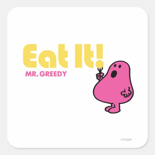 Iss es mit Mr. Greedy Quadratischer Aufkleber (Vorderseite)